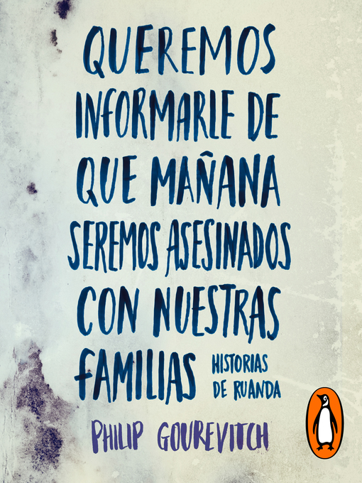 Cover image for Queremos informarle de que mañana seremos asesinados con nuestras familias